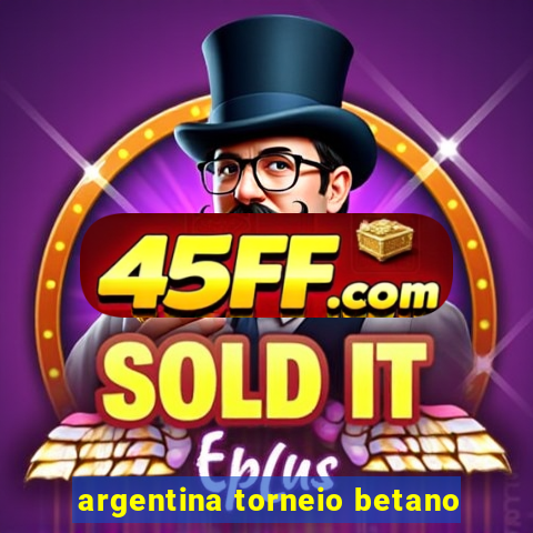 argentina torneio betano